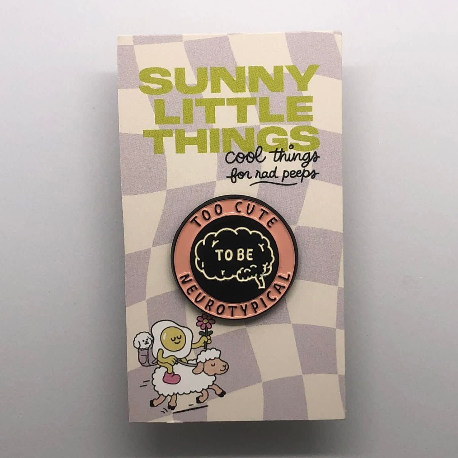 Too Cute To Be Neurotypical Pin