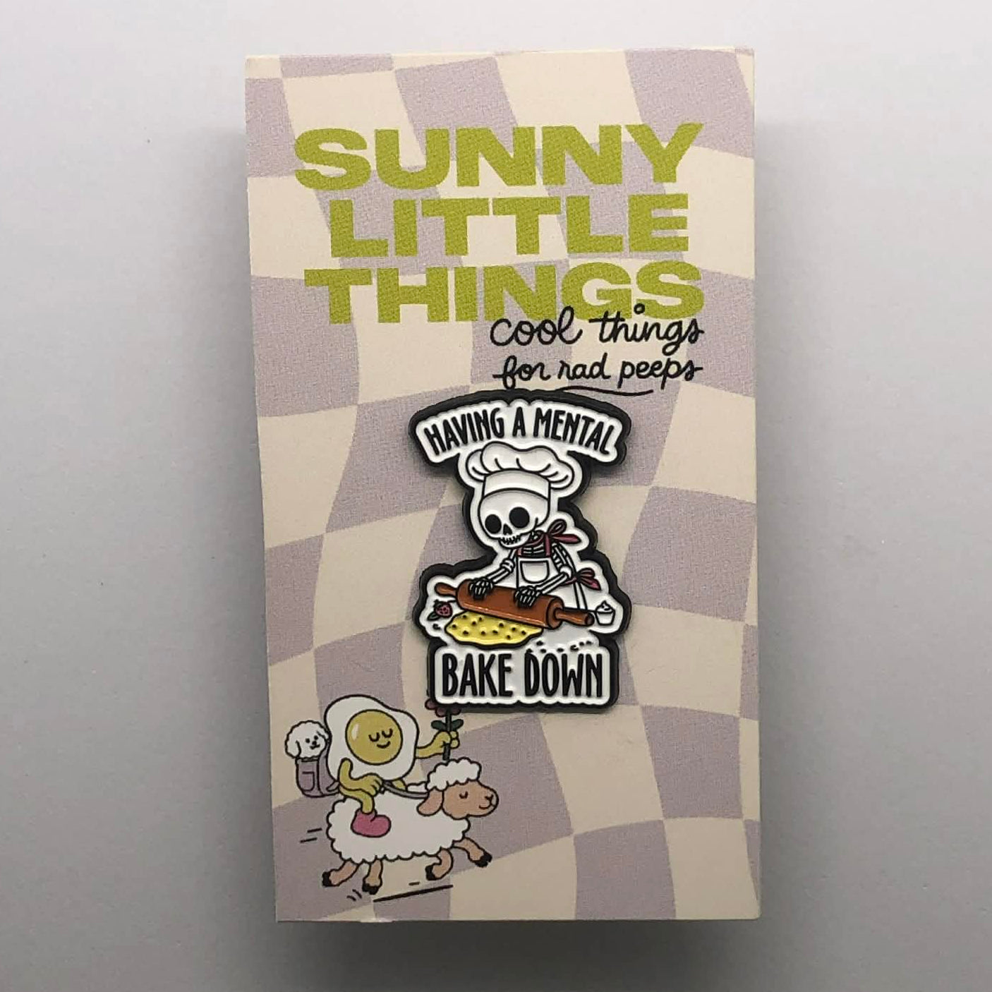 Having A Mental Bake Down Pin