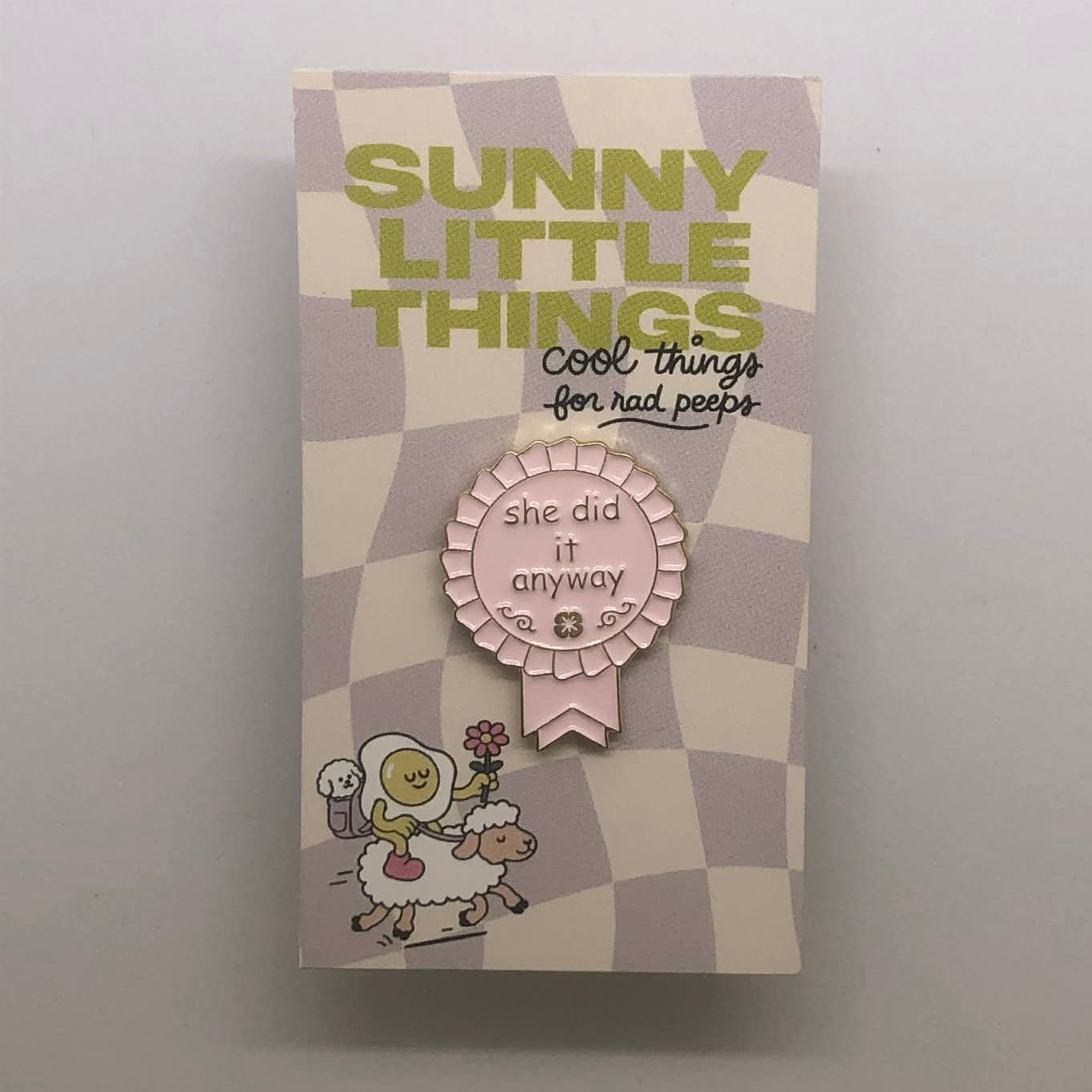 She Did It Anyway Rosette Pin