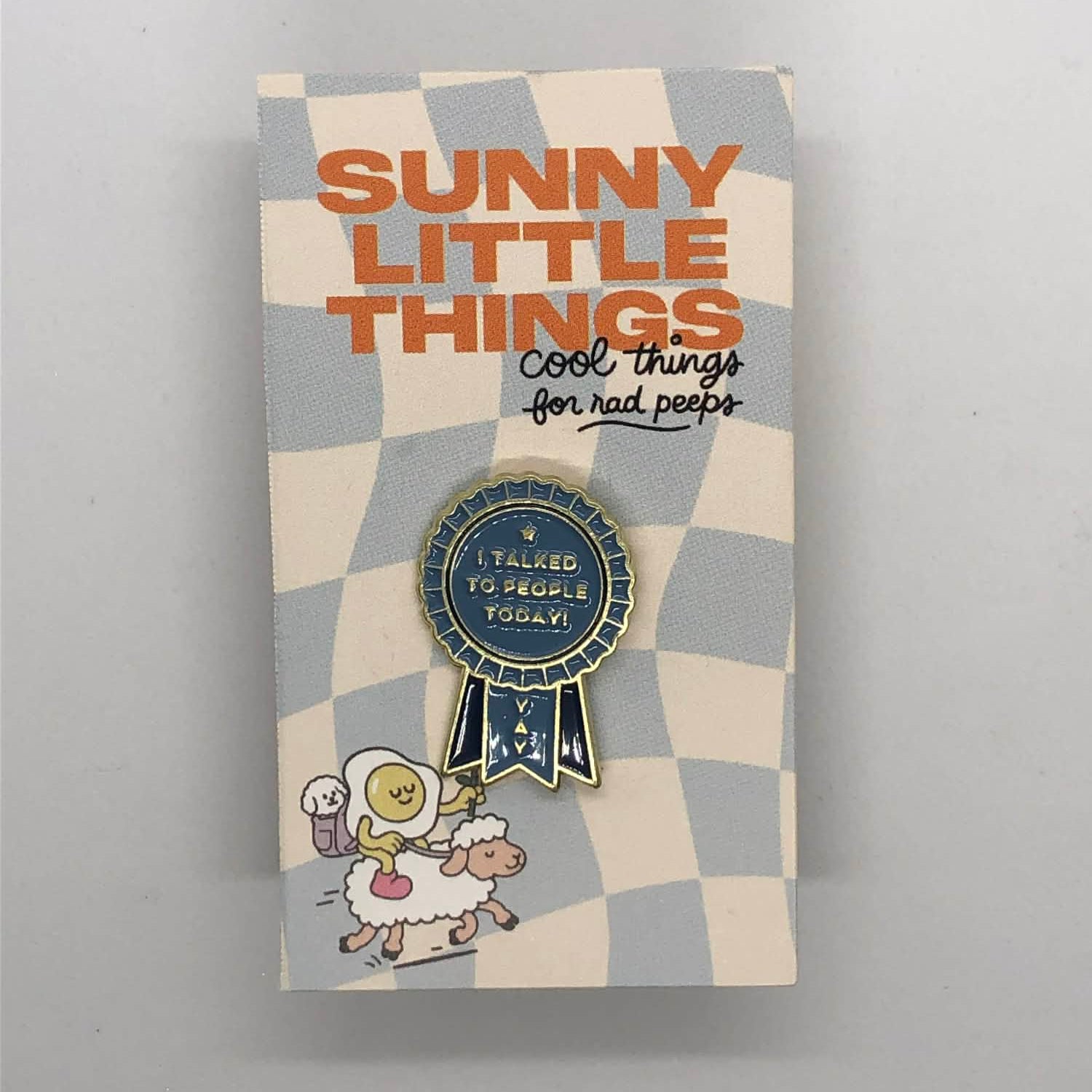 I Talked To People Today Rosette Pin